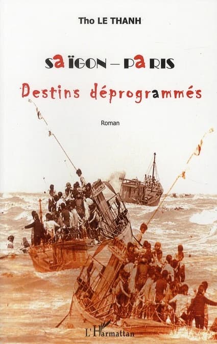 Saïgon-Paris : destins déprogrammés : roman