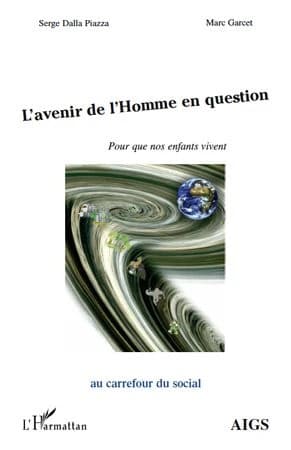L'avenir de l'Homme en question : pour que nos enfants vivent