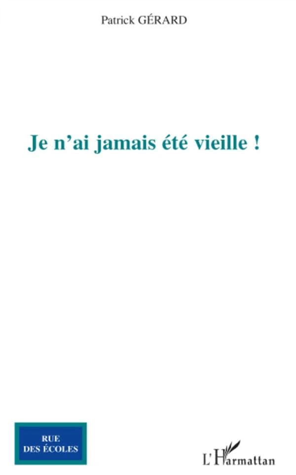Je n'ai jamais été vieille