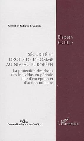 Sécurité et droits de l'homme au niveau européen : la protection des droits des individus en période dite d'exception et d'action militaire