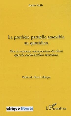 La prothèse partielle amovible au quotidien : plan de traitement conception-tracé des châssis, approche qualité prothèses obturatrices