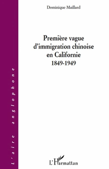 Première vague d'immigration chinoise en Californie, 1849-1949