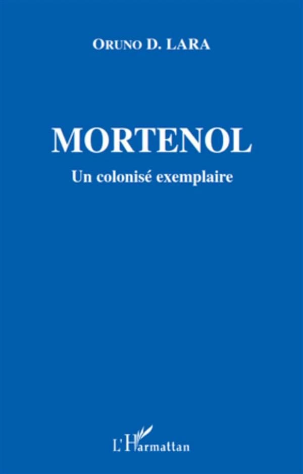 Mortenol : un colonisé exemplaire, 1856 [sic]-1930