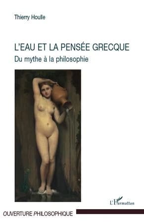 L'eau et la pensée grecque : du mythe à la philosophie