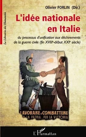 L'idée nationale en Italie, du processus d'unification aux déchirements de la guerre civile, fin XVIIIe-début XXe siècle