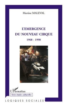 L'émergence du nouveau cirque : 1968-1998
