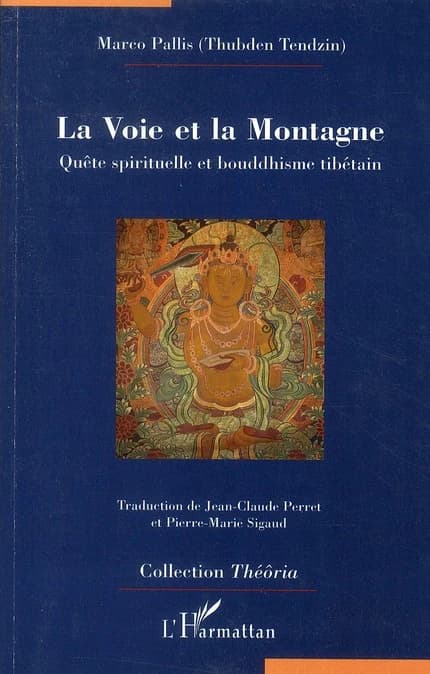 La voie et la montagne : quête spirituelle et bouddhisme tibétain
