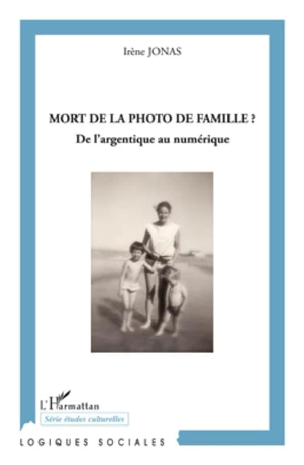 Mort de la photo de famille ? : de l'argentique au numérique