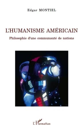 L'humanisme américain : philosophie d'une communauté de nations