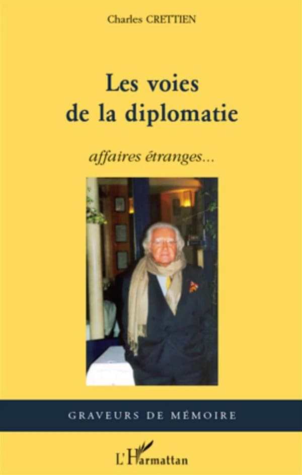 Les voies de la diplomatie : affaires étranges