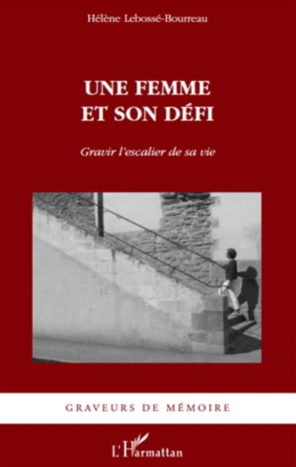 Une femme et son défi : gravir l'escalier de sa vie