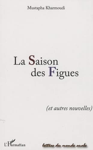 La saison des figues : et autres nouvelles