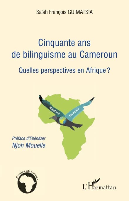 Cinquante ans de bilinguisme au Cameroun : quelles perspectives en Afrique ?