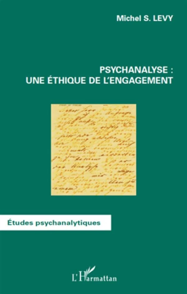 Psychanalyse, une éthique de l'engagement