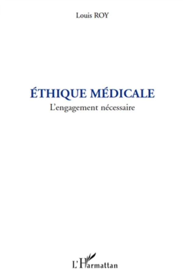 Éthique médicale : l'engagement nécessaire