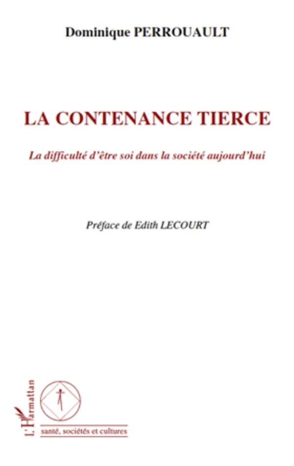 La contenance tierce : la difficulté d'être soi dans la société d'aujourd'hui
