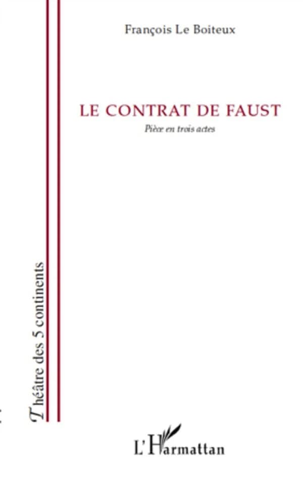 Le contrat de Faust : pièce en trois actes