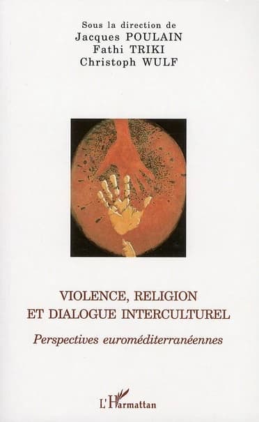 Violence, religion et dialogue interculturel : perspectives euroméditerranéennes