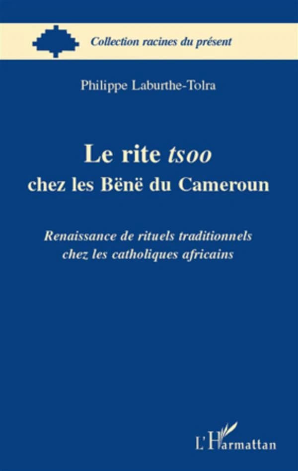 Le rite tsoo chez les Bënë du Cameroun : renaissance de rituels chez les catholiques africains