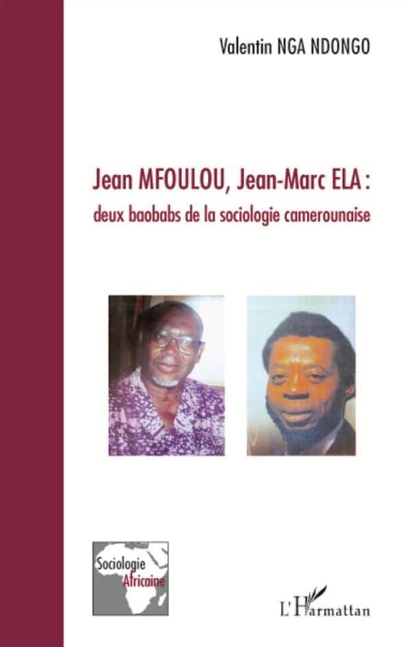Jean Mfoulou, Jean-Marc Ela : deux baobabs de la sociologie camerounaise