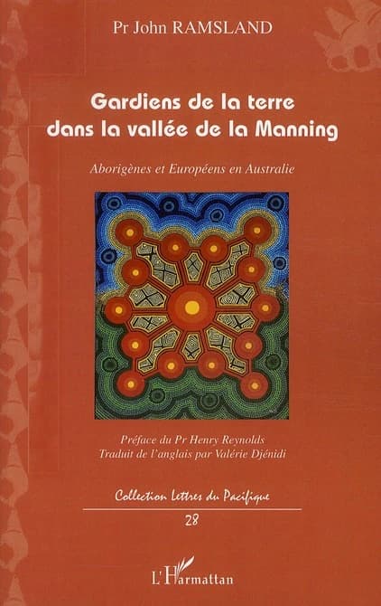 Gardiens de la terre dans la vallée de la Manning : Aborigènes et Européens en Australie