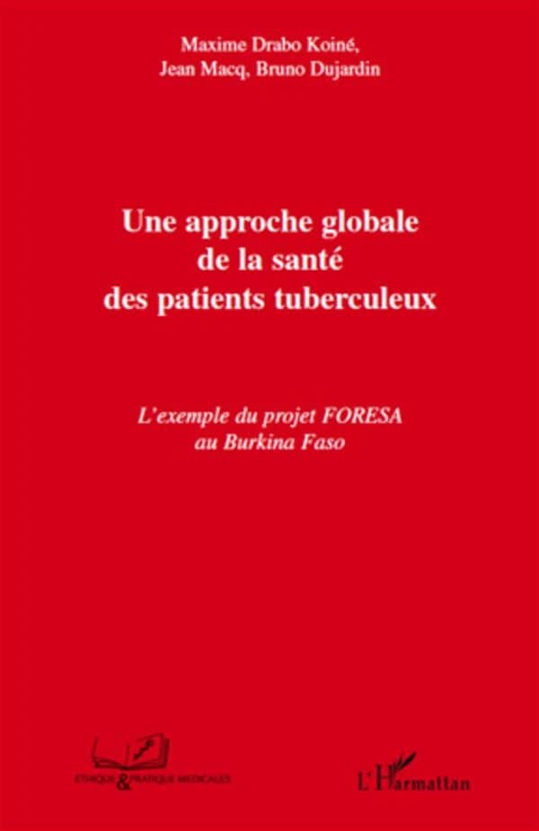 Une approche globale de la santé des patients tuberculeux : l'exemple du projet FORESA au Burkina Faso