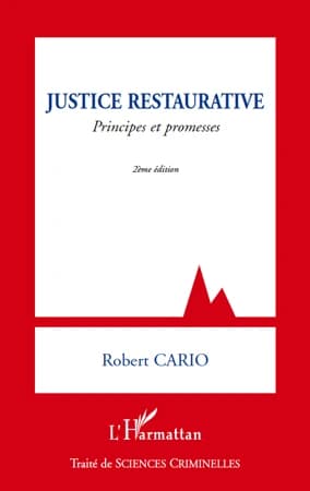 Justice restaurative : principes et promesses (2e éd.) Robert Cario