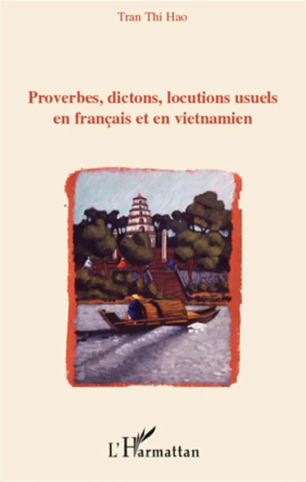 Proverbes, dictons, locutions usuels en français et en vietnamien