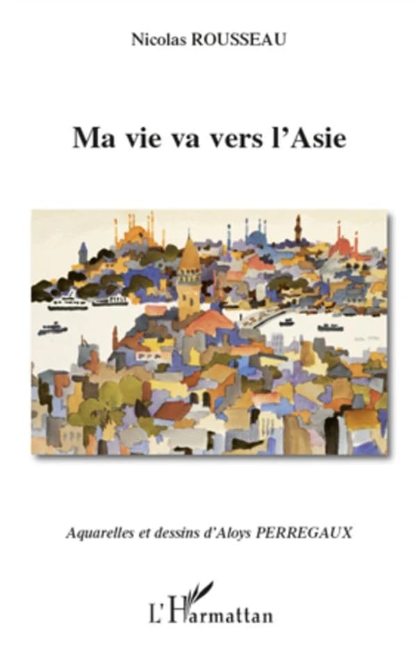 Ma vie va vers l'Asie