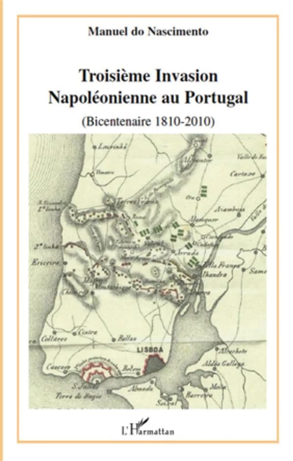 Troisième invasion napoléonienne au Portugal : bicentenaire 1810-2010