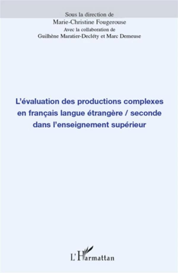 L'évaluation des productions complexes en français langue étrangère-seconde dans l'enseignement supérieur