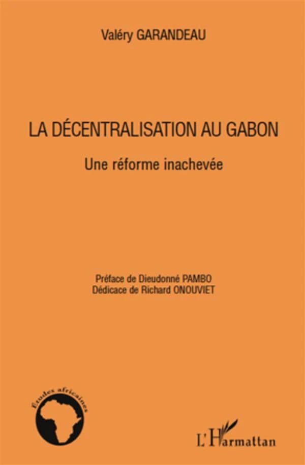 La décentralisation au Gabon : une réforme inachevée