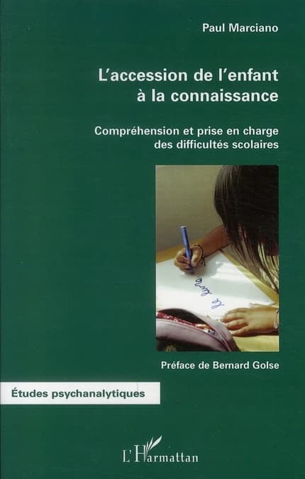 L'accession de l'enfant à la connaissance : compréhension et prise en charge des difficultés scolaires
