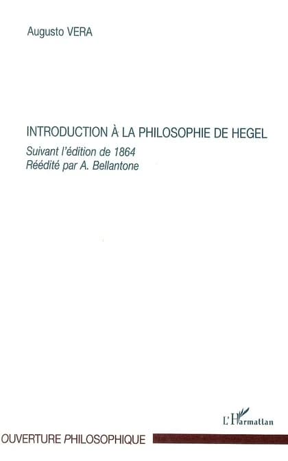 Introduction à la philosophie de Hegel ([Éd] suivant l'édition de 1864) Augusto Vera