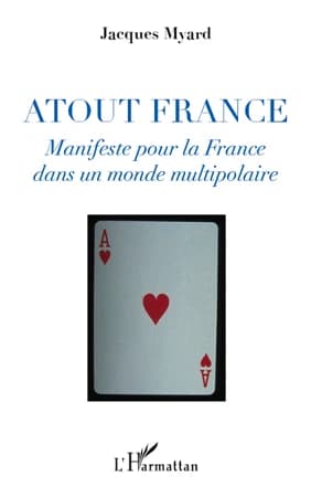 Atout France : manifeste pour la France dans un monde multipolaire