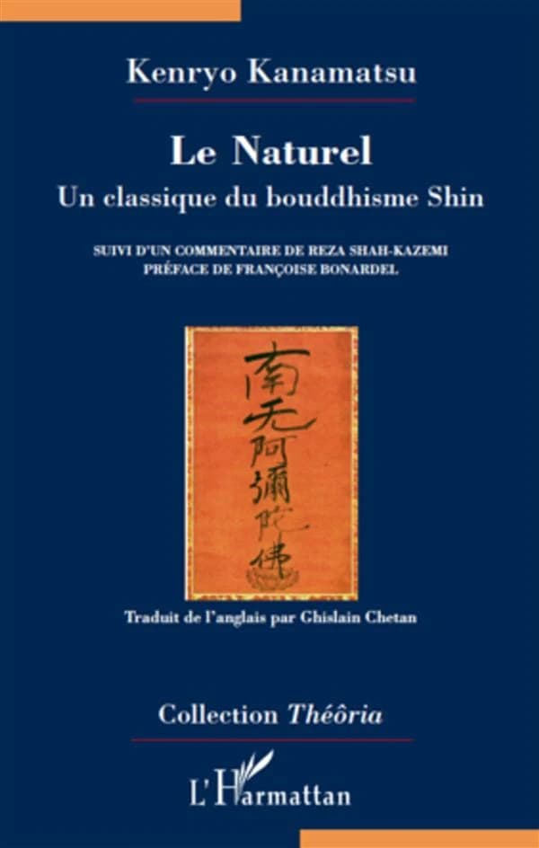 Le naturel : un classique du bouddhisme Shin