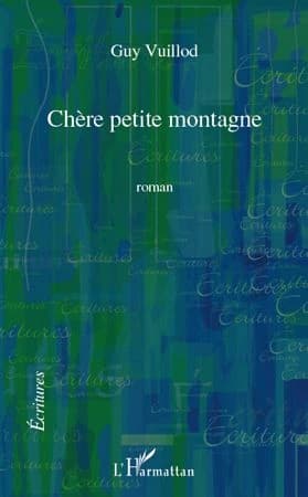 Chère petite montagne : roman