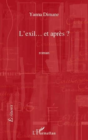 L'exil, et après ? : roman