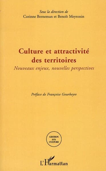 Culture et attractivité des territoires : nouveaux enjeux, nouvelles perspectives