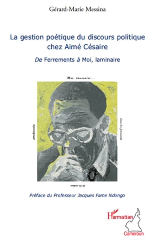 La gestion poétique du discours politique chez Aimé Césaire : de "Ferrements" à "Moi, laminaire"