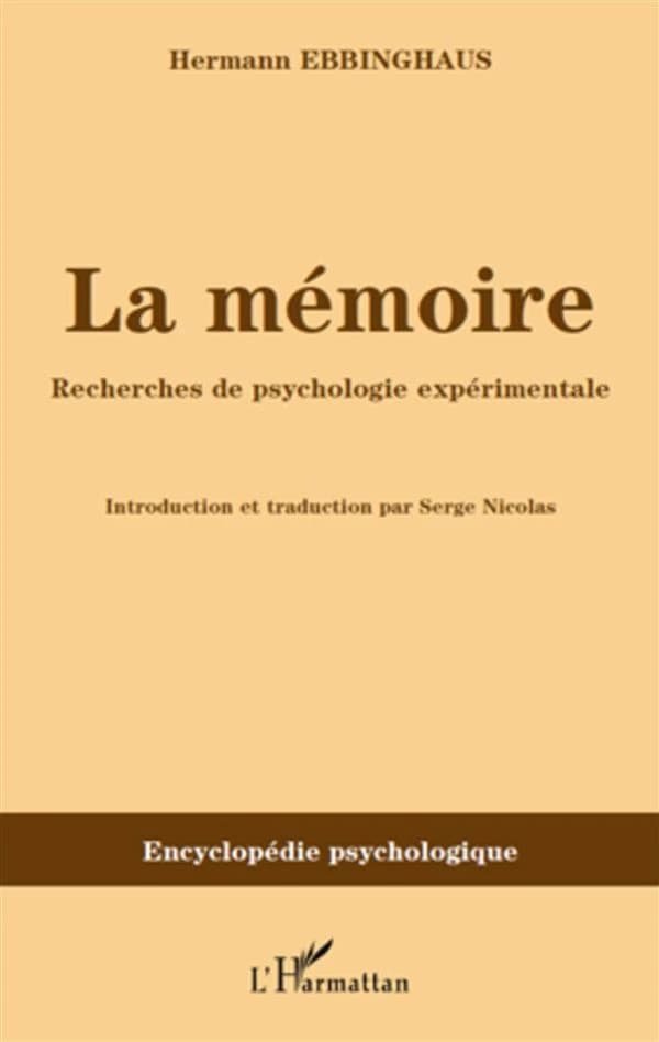 La mémoire : recherches de psychologie expérimentale