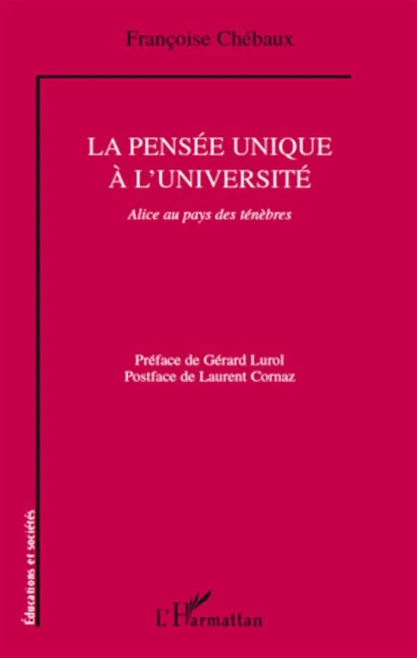 La pensée unique à l'université : Alice au pays des ténèbres : d'après un scénario de Lewis Carroll