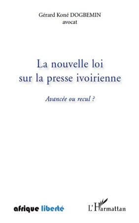 La nouvelle loi sur la presse ivoirienne : avancée ou recul ?