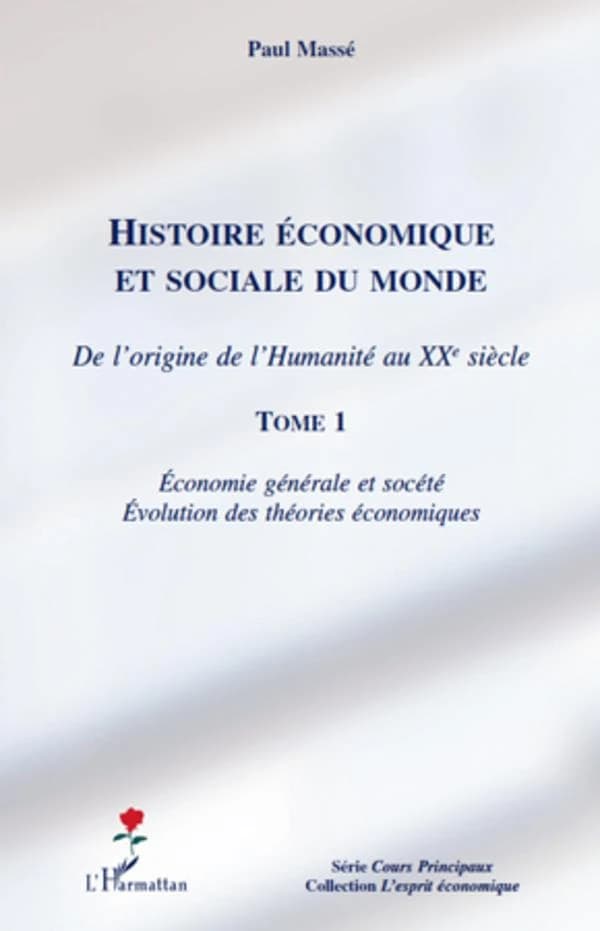 Histoire économique et sociale du monde : de l'origine de l'humanité au XXe siècle