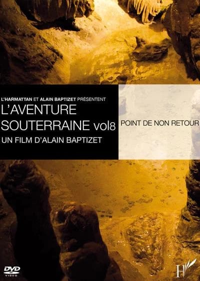 L'aventure souterraine Vol. 8