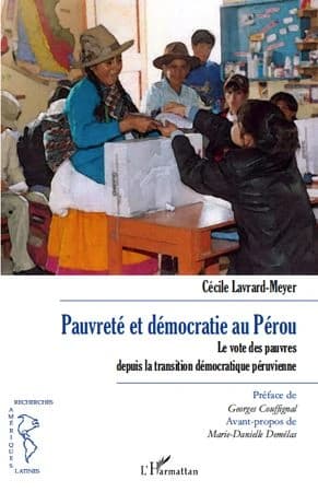 Pauvreté et démocratie au Pérou : le vote des pauvres depuis la transition démocratique péruvienne