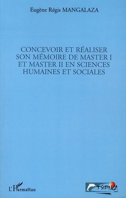 Concevoir et réaliser son mémoire de Master I et Master II en sciences humaines et sociales