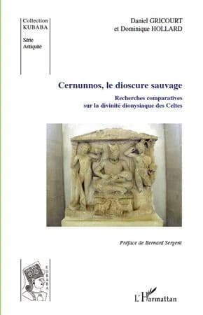 Cernunnos, le dioscure sauvage : recherches comparatives sur la divinité dionysiaque des Celtes