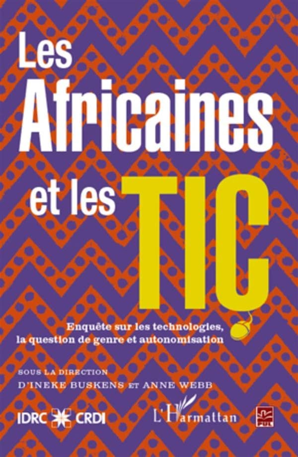 Les africaines et les TIC : enquête sur les technologies, la question de genre et autonomisation