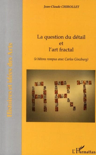 La question du détail et l'art fractal : à bâtons rompus avec Carlos Ginzburg